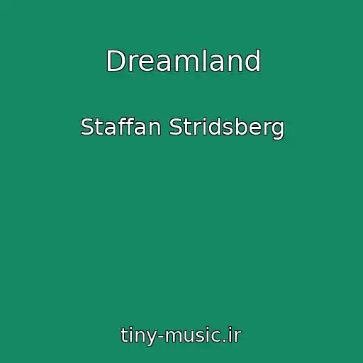کاور آهنگ Dreamland از Staffan Stridsberg
