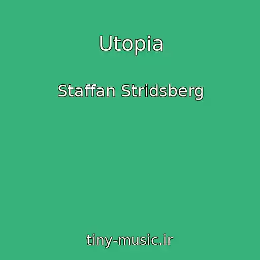 کاور آهنگ Utopia از Staffan Stridsberg