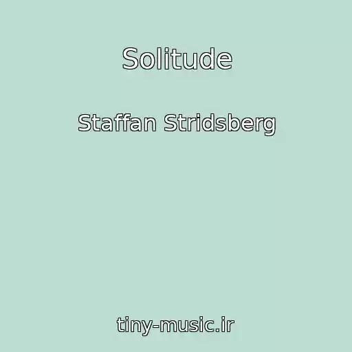 کاور آهنگ Solitude از Staffan Stridsberg