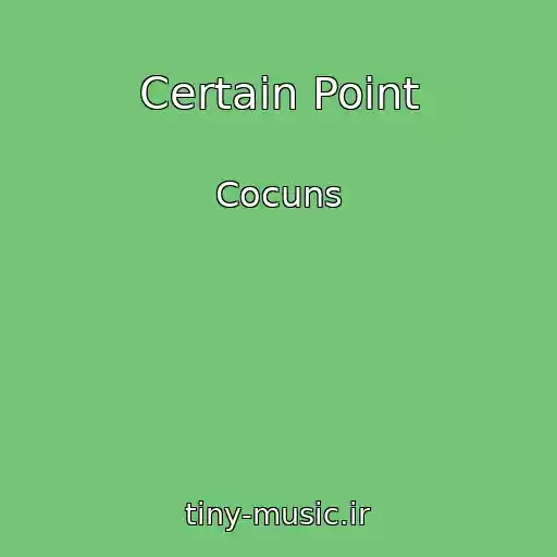 کاور آهنگ Certain Point از Cocuns