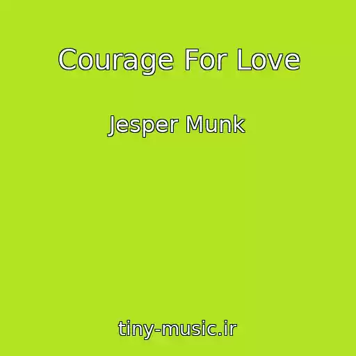 کاور آهنگ Courage For Love از Jesper Munk