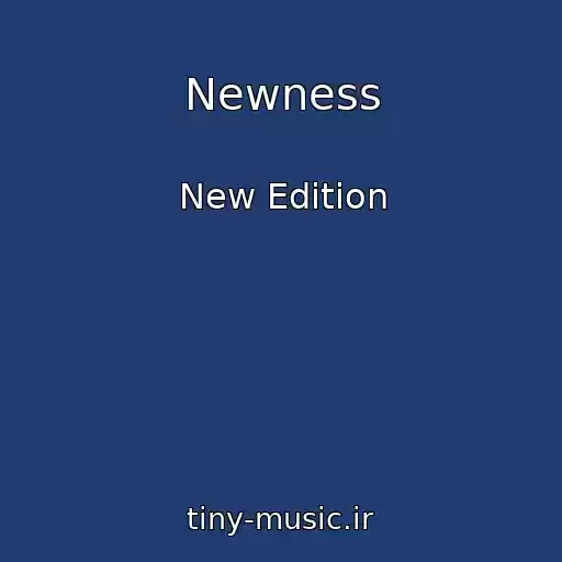 کاور آهنگ Newness از New Edition