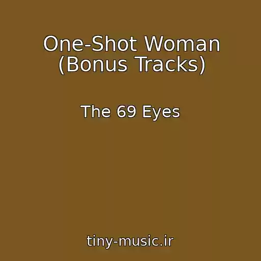 کاور آهنگ One-Shot Woman (Bonus Tracks) از The 69 Eyes