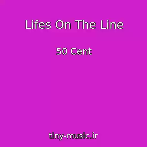 کاور آهنگ Lifes On The Line از 50 Cent