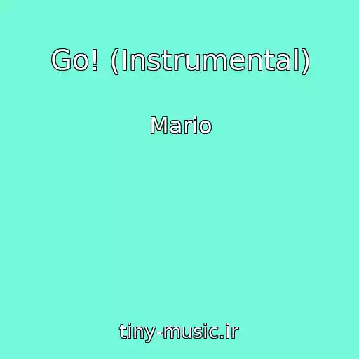 کاور آهنگ Go! (Instrumental) از Mario