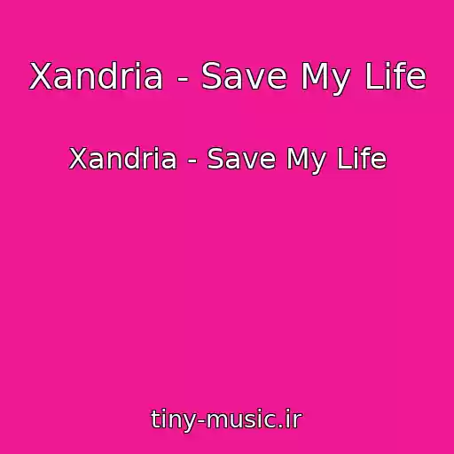 کاور آهنگ Xandria - Save My Life از Xandria - Save My Life