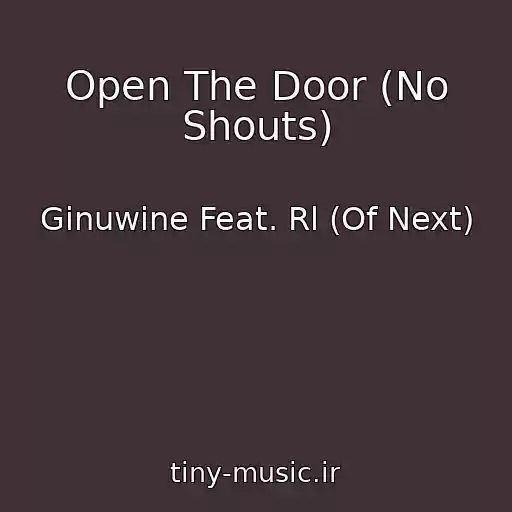 کاور آهنگ Open The Door (No Shouts) از Ginuwine Feat. Rl (Of Next)