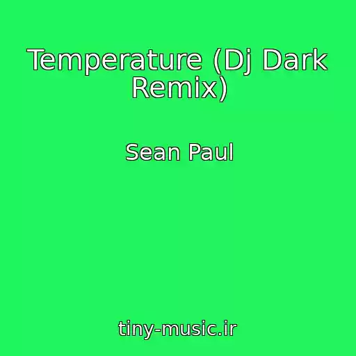 کاور آهنگ Temperature (Dj Dark Remix) از Sean Paul