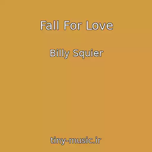 کاور آهنگ Fall For Love از Billy Squier