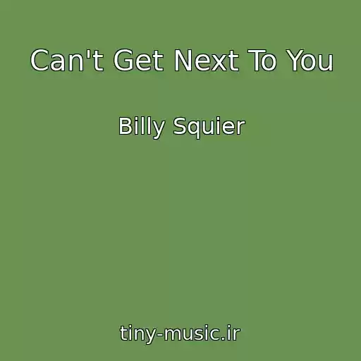 کاور آهنگ Can't Get Next To You از Billy Squier