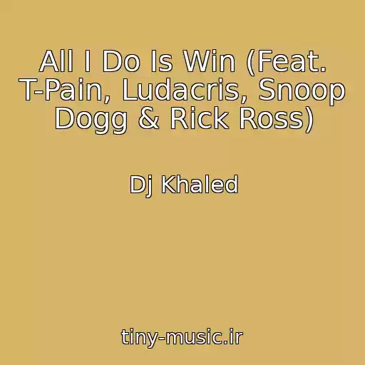 کاور آهنگ All I Do Is Win (Feat. T-Pain, Ludacris, Snoop Dogg & Rick Ross) از Dj Khaled