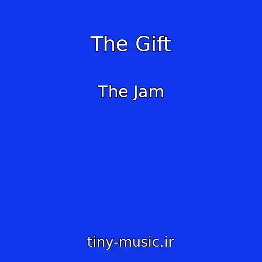کاور آهنگ The Gift از The Jam