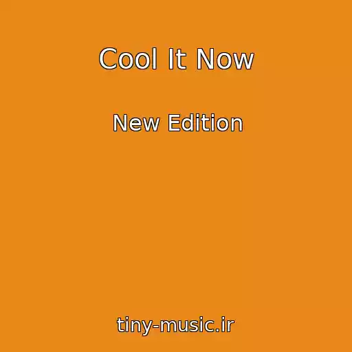 کاور آهنگ Cool It Now از New Edition