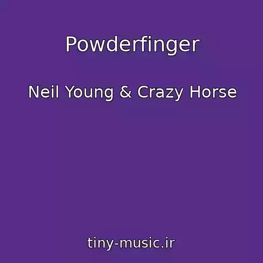 کاور آهنگ Powderfinger از Neil Young & Crazy Horse