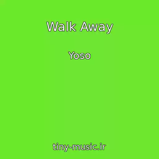 کاور آهنگ Walk Away از Yoso