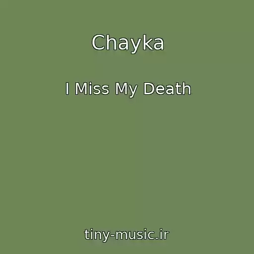 کاور آهنگ Chayka از I Miss My Death