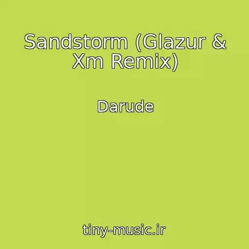 کاور آهنگ Sandstorm (Glazur & Xm Remix) از Darude