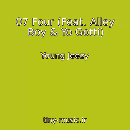 کاور آهنگ 07 Four (Feat. Alley Boy & Yo Gotti) از Young Jeezy