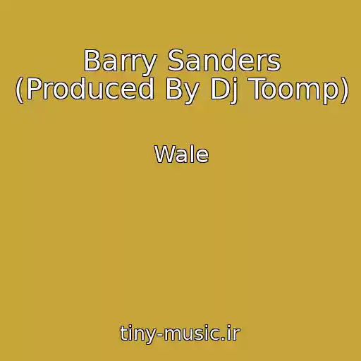 کاور آهنگ Barry Sanders (Produced By Dj Toomp) از Wale