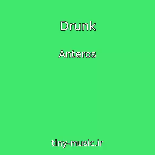 کاور آهنگ Drunk از Anteros