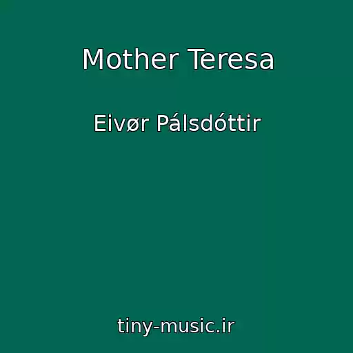 کاور آهنگ Mother Teresa از Eivør Pálsdóttir