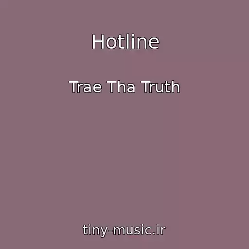 کاور آهنگ Hotline از Trae Tha Truth