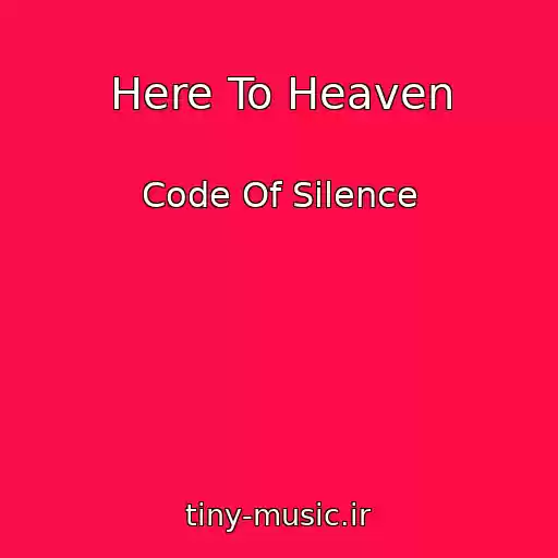 کاور آهنگ Here To Heaven از Code Of Silence