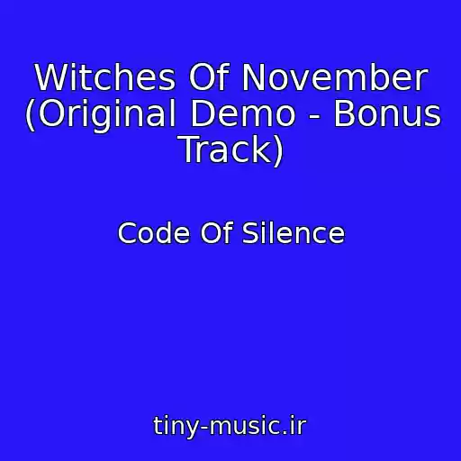 کاور آهنگ Witches Of November (Original Demo - Bonus Track) از Code Of Silence