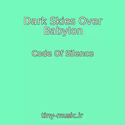 کاور آهنگ Dark Skies Over Babylon از Code Of Silence