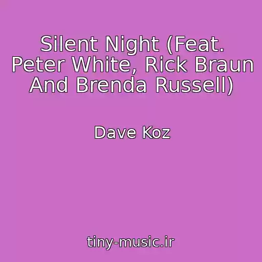 کاور آهنگ Silent Night (Feat. Peter White, Rick Braun And Brenda Russell) از Dave Koz