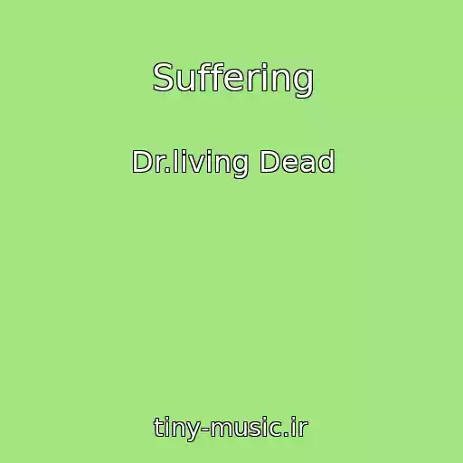 کاور آهنگ Suffering از Dr.living Dead