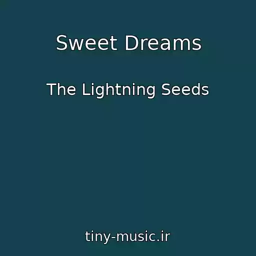 کاور آهنگ Sweet Dreams از The Lightning Seeds