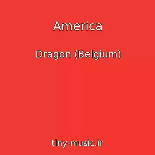 کاور آهنگ America از Dragon (Belgium)