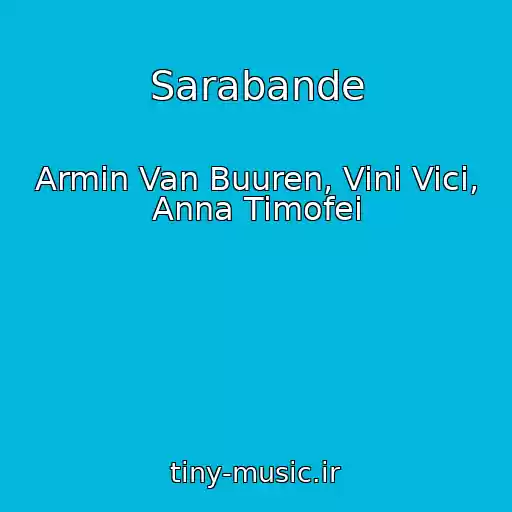 کاور آهنگ Sarabande از Armin Van Buuren, Vini Vici, Anna Timofei