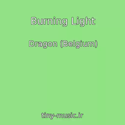 کاور آهنگ Burning Light از Dragon (Belgium)