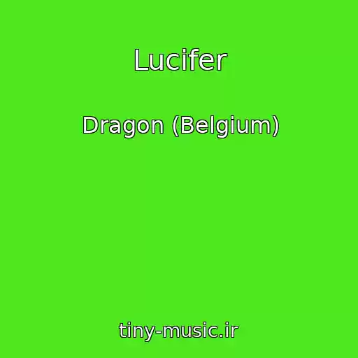 کاور آهنگ Lucifer از Dragon (Belgium)