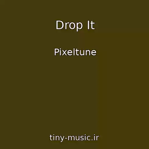 کاور آهنگ Drop It از Pixeltune