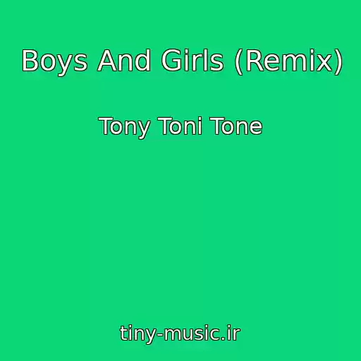 کاور آهنگ Boys And Girls (Remix) از Tony Toni Tone