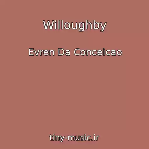کاور آهنگ Willoughby از Evren Da Conceicao