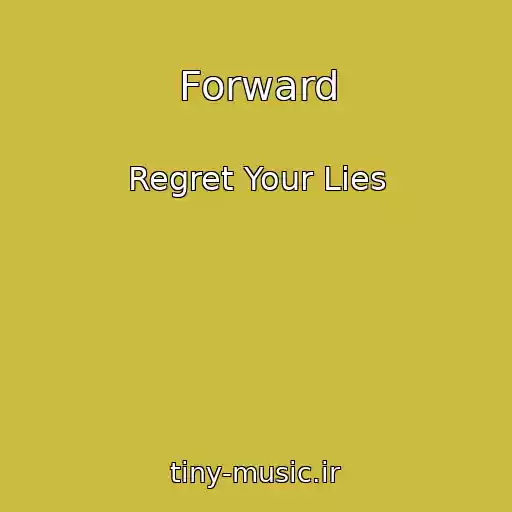 کاور آهنگ Forward از Regret Your Lies