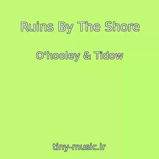 کاور آهنگ Ruins By The Shore از O'hooley & Tidow