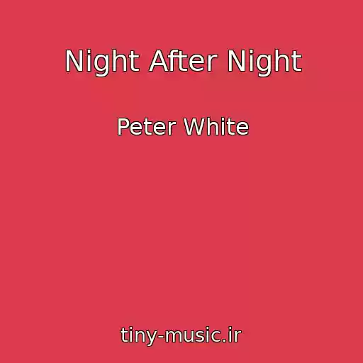 کاور آهنگ Night After Night از Peter White