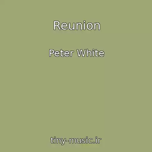 کاور آهنگ Reunion از Peter White