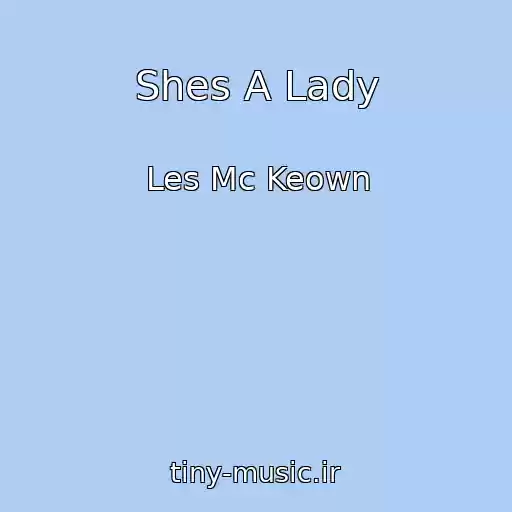 کاور آهنگ Shes A Lady از Les Mc Keown