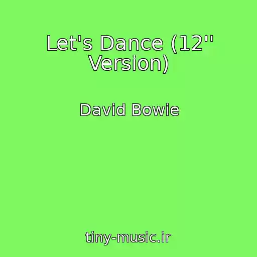 کاور آهنگ Let's Dance (12'' Version) از David Bowie