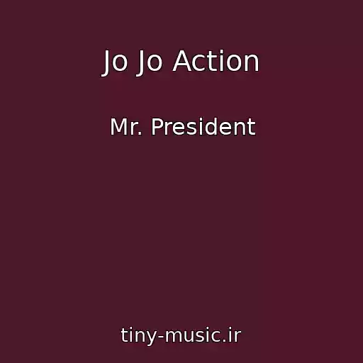 کاور آهنگ Jo Jo Action از Mr. President