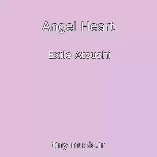 کاور آهنگ Angel Heart از Exile Atsushi