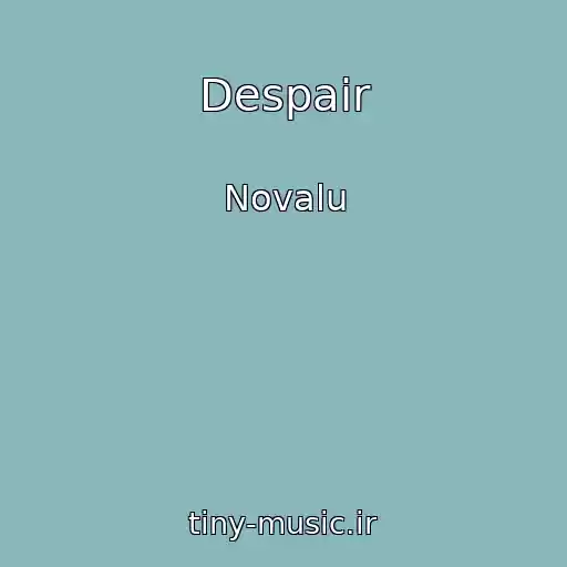 کاور آهنگ Despair از Novalu