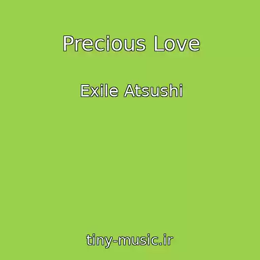 کاور آهنگ Precious Love از Exile Atsushi