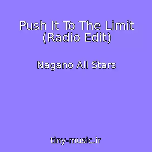 کاور آهنگ Push It To The Limit (Radio Edit) از Nagano All Stars